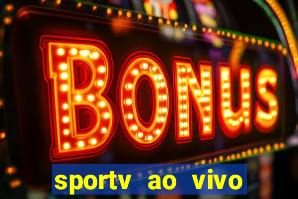 sportv ao vivo mega canais